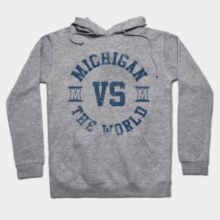 Michigan vs The World Michigan vs Everybody Funny Sayings Hoodie